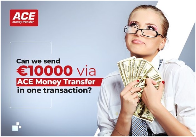 Can we send €10,000 via ACE Money Transfer in one transaction?